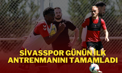 Sivasspor Günün İlk Antrenmanını Tamamladı