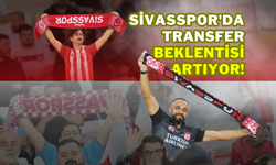 Sivasspor'da Transfer Beklentisi Artıyor!