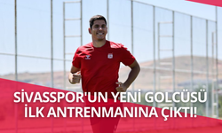 Sivasspor'un Yeni Golcüsü İlk Antrenmanına Çıktı!