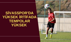 Sivasspor'da Yüksek İrtifada Tempolar  Yüksek