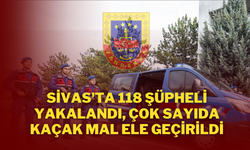 Sivas'ta 118 Şüpheli Yakalandı, Çok Sayıda Kaçak Mal Ele Geçirildi