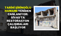 Tarihi Şirinoğlu Hamamı Yeniden Canlanıyor: Sivas'ta Restorasyon Çalışmaları Başlıyor