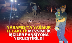 Yaramış'ta Yağmur Felaketi! Mevsimlik İşçiler Pansiyona Yerleştirildi