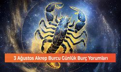 3 Ağustos Akrep Burcu Günlük Burç Yorumları