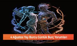 4 Ağustos Yay Burcu Günlük Burç Yorumları