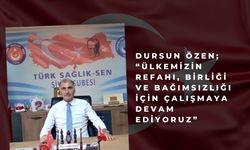 Dursun Özen; “ülkemizin refahı, birliği ve bağımsızlığı için çalışmaya devam ediyoruz”