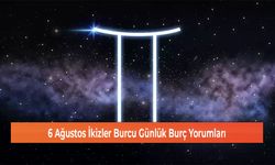 6 Ağustos İkizler Burcu Günlük Burç Yorumları