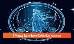 7 Ağustos Başak Burcu Günlük Burç Yorumları