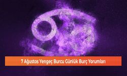 7 Ağustos Yengeç Burcu Günlük Burç Yorumları