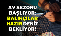 Av Sezonu Başlıyor: Balıkçılar Hazır, Deniz Bekliyor!