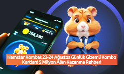 Hamster Kombat 23-24 Ağustos Günlük Gizemli Kombo Kartları! 5 Milyon Altın Kazanma Rehberi