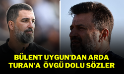 Bülent Uygun’dan Arda Turan’a  Övgü Dolu Sözler