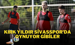 Kırk Yıldır Sivasspor’da Oynuyor Gibiler