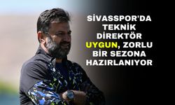 Sivasspor'da Teknik Direktör Uygun, Zorlu Bir Sezona Hazırlanıyor