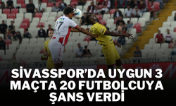 Sivasspor’da Uygun 3 Maçta 20 Futbolcuya Şans Verdi