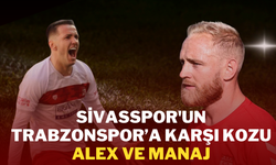 Sivasspor'un Trabzonspor’a Karşı Kozu: Alex ve Manaj