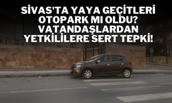 Sivas'ta Yaya Geçitleri Otopark Mı Oldu? Vatandaşlardan Yetkililere Sert Tepki!