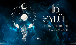 16 Eylül 2024 Günlük Burç Yorumları