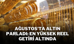 Ağustos'ta Altın Parladı: En Yüksek Reel Getiri Altında