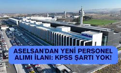 ASELSAN'dan Yeni Personel Alımı İlanı: KPSS Şartı Yok!