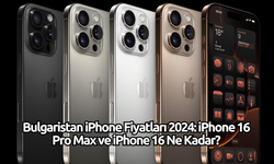 Bulgaristan iPhone Fiyatları 2024: iPhone 16 Pro Max ve iPhone 16 Ne Kadar?