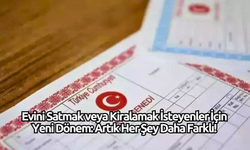 Evini Satmak veya Kiralamak İsteyenler İçin Yeni Dönem: Artık Her Şey Daha Farklı!