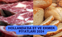 Hollanda'da Et ve Ekmek Fiyatları 2024