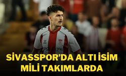 Sivasspor’da Altı İsim Mili Takımlarda