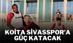 Koita Sivasspor’a Güç Katacak