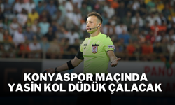 Konyaspor maçında Yasin Kol Düdük Çalacak