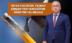 Sivas Valisi Dr. Yılmaz Şimşek’ten Yeni Eğitim-Öğretim Yılı Mesajı