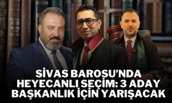 Sivas Barosu’nda Heyecanlı Seçim: 3 Aday Başkanlık İçin Yarışacak