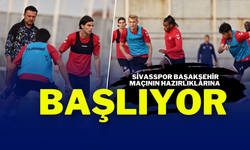 Sivasspor Başakşehir Maçının Hazırlıklarına Başlıyor