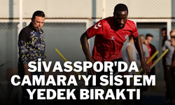 Sivasspor'da Camara'yı Sistem Yedek Bıraktı