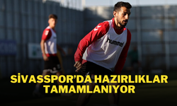 Sivasspor’da Hazırlıklar Tamamlanıyor