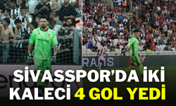 Sivasspor’da İki Kaleci 4 Gol Yedi