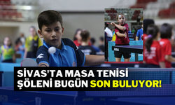 Sivas'ta Masa Tenisi Şöleni Bugün Son Buluyor!