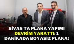 Sivas'ta Plaka Yapımı Devrim Yarattı: 1 Dakikada Boyasız Plaka!