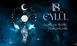 18 Eylül 2024 Günlük Burç Yorumları