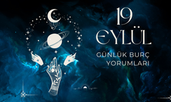 19 Eylül 2024 Günlük Burç Yorumları