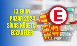 13 Ekim Pazar 2024 Sivas Nöbetçi Eczaneler