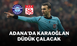 Adana’da Karaoğlan Düdük Çalacak