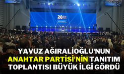 Yavuz Ağıralioğlu'nun Anahtar Partisi'nin Tanıtım Toplantısı Büyük İlgi Gördü