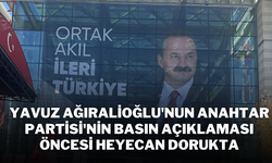 Yavuz Ağıralioğlu'nun Anahtar Partisi'nin Basın Açıklaması Öncesi Heyecan Dorukta