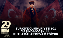 Türkiye Cumhuriyeti 101 Yaşında! Coşkulu Kutlamalar Devam Ediyor