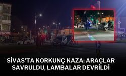 Sivas'ta Korkunç Kaza: Araçlar Savruldu, Lambalar Devrildi