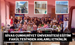 Sivas Cumhuriyet Üniversitesi Eğitim Fakültesi’nden Anlamlı Etkinlik