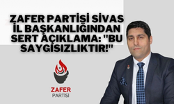 Zafer Partisi Sivas İl Başkanlığından Sert Açıklama: "Bu Saygısızlıktır!"