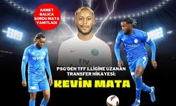 PSG'den TFF 1.Ligine Uzanan Transfer Hikayesi:Kevin Mata