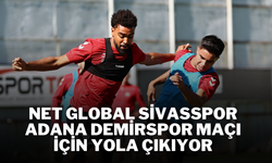 Net Global Sivasspor, Adana Demirspor Maçı İçin Yola Çıkıyor